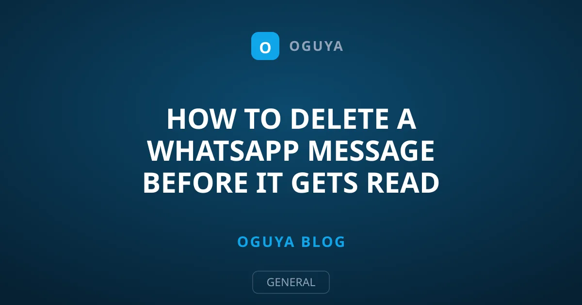 How to Delete a WhatsApp Message Before It Gets Read